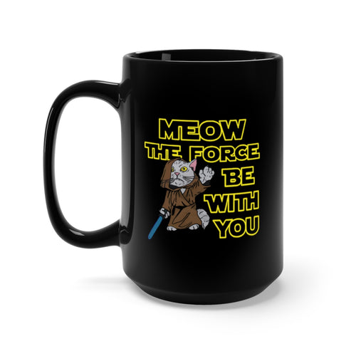 Meow The Force Be With You Black Mug